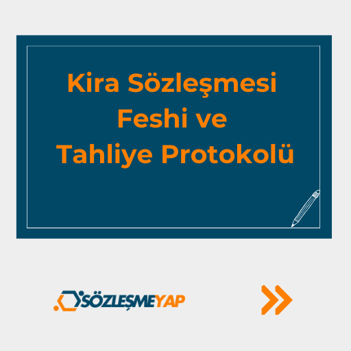 Kira Sözleşmesi Feshi ve Tahliye Protokolü